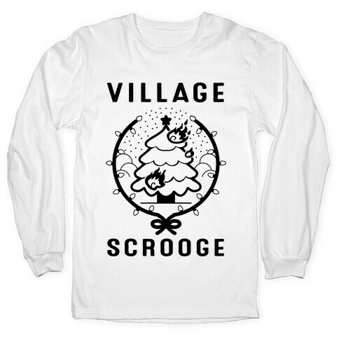 Village Scrooge Long Sleeve T-Shirt