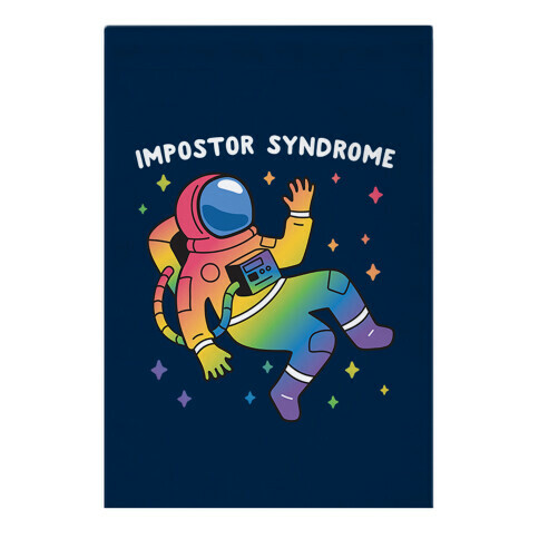 Impostor Syndrome Astronaut Garden Flag