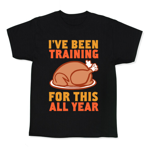 I've Been Training For This All Year Kids T-Shirt