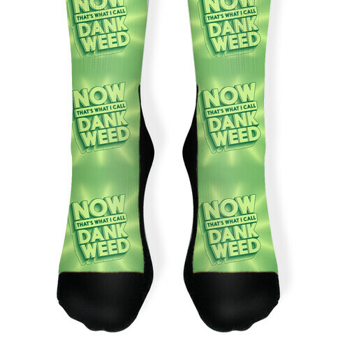 Now THAT'S What I Call Dank Weed Sock