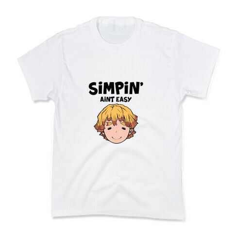 Simpin' Aint Easy - Zenitsu  Kids T-Shirt