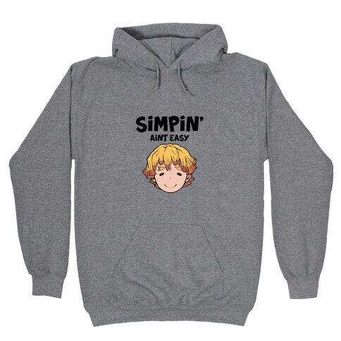 Simpin' Aint Easy - Zenitsu  Hooded Sweatshirt