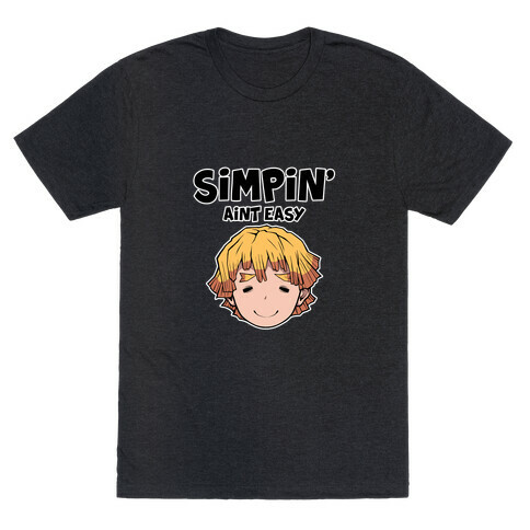 Simpin' Aint Easy - Zenitsu  T-Shirt