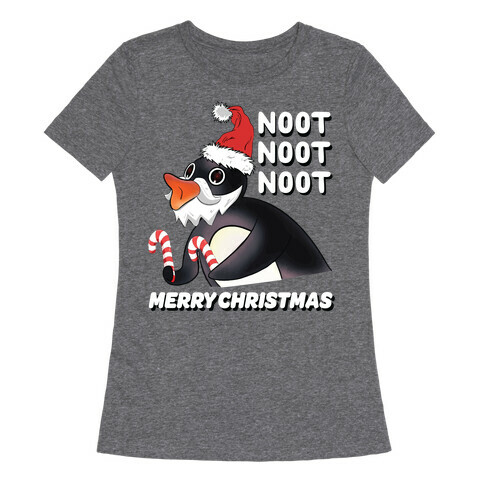 Noot, Noot, Noot! Merry Christmas! Womens T-Shirt