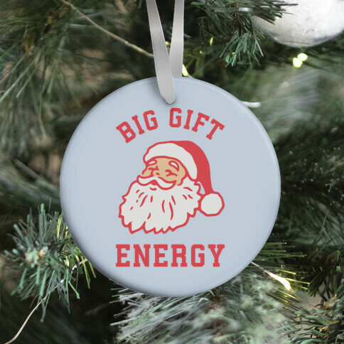 Big Gift Energy Ornament