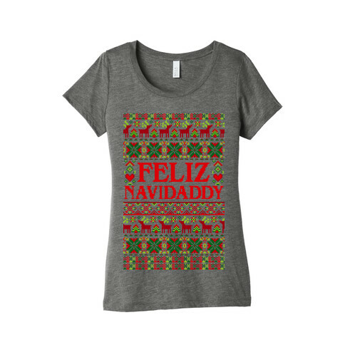 Feliz Navidaddy Sweater Pattern Womens T-Shirt