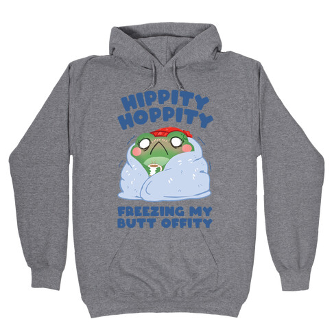 Hippity Hoppity, Freezing My Butt Offity Hooded Sweatshirt