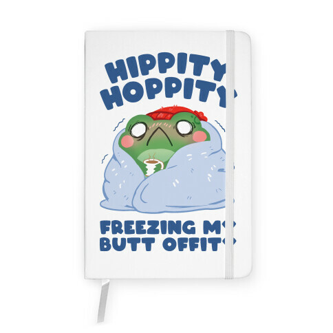 Hippity Hoppity, Freezing My Butt Offity Notebook