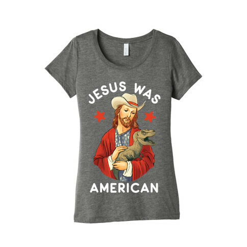 Jesus Was American Womens T-Shirt