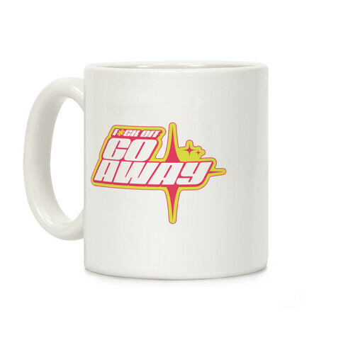 Go Away! Coffee Mug