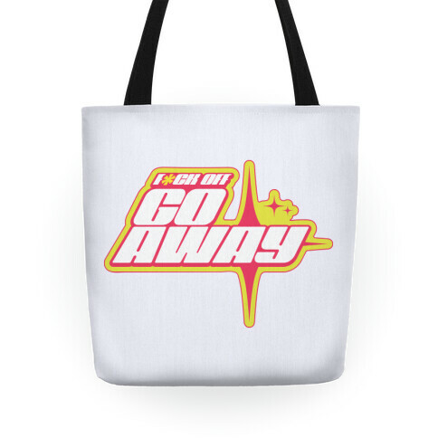 Go Away! Tote