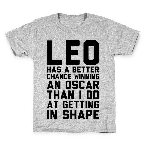 Leo Has a Better Chance  Kids T-Shirt