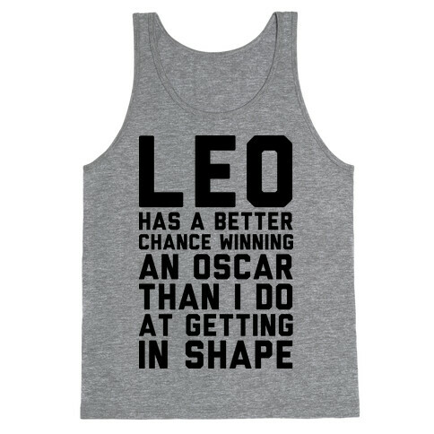 Leo Has a Better Chance  Tank Top