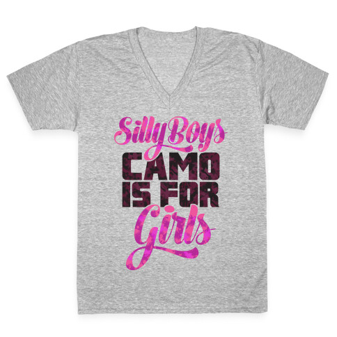 Silly Boys Camo is for Girls V-Neck Tee Shirt
