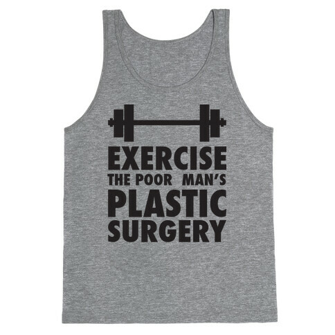 Exercise: The Poor Man's Plastic Surgery Tank Top