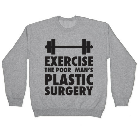Exercise: The Poor Man's Plastic Surgery Pullover