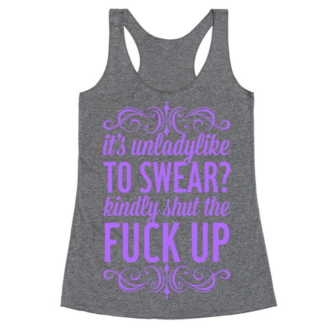 Kindly Shut The F*** Up Racerback Tank Top