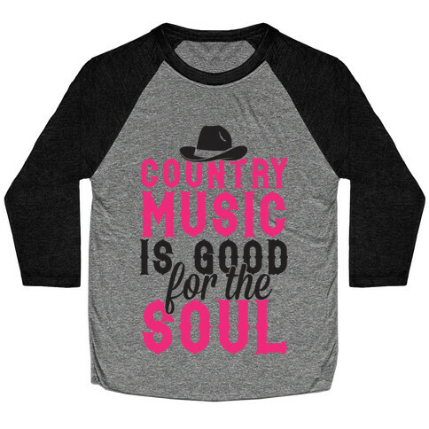Country Music Is Good For The Soul Baseball Tee