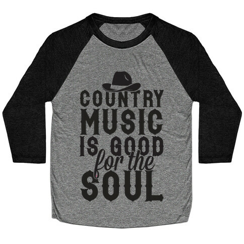 Country Music Is Good For The Soul Baseball Tee