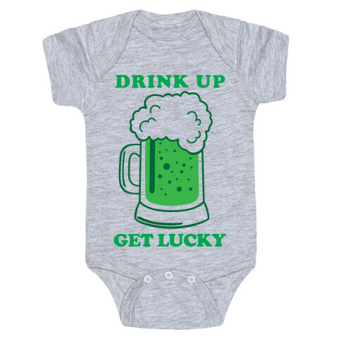 Drink Up, Get Lucky Baby One-Piece