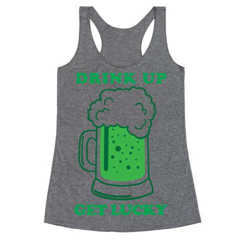 Drink Up, Get Lucky Racerback Tank Top