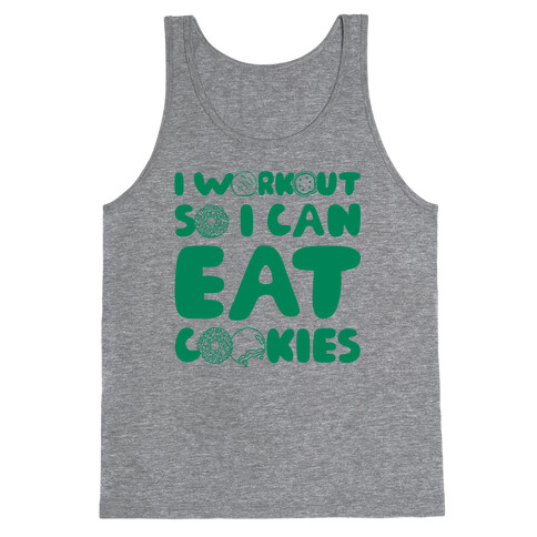 I Workout So I Can Eat Cookies Tank Top