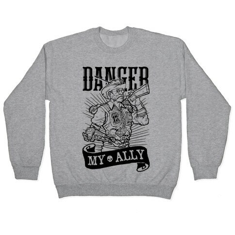 Danger My Ally Pullover