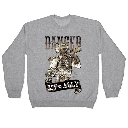 Danger My Ally Pullover