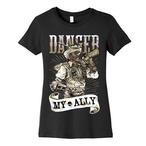 Danger My Ally Womens T-Shirt
