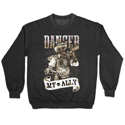 Danger My Ally Pullover
