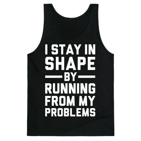 Running From My Problems Tank Top