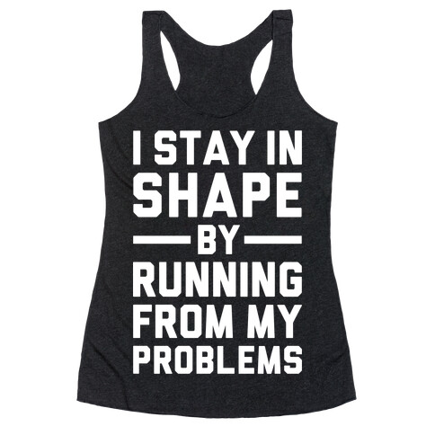 Running From My Problems Racerback Tank Top