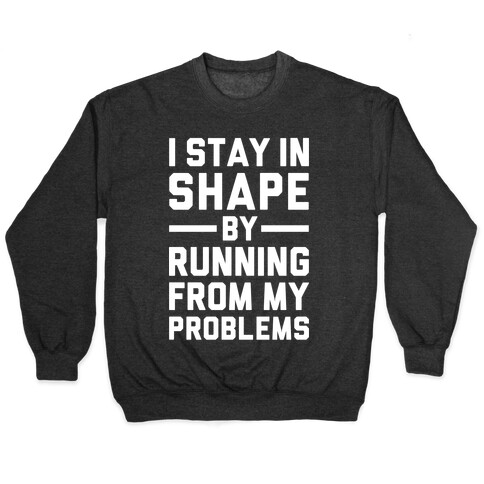 Running From My Problems Pullover