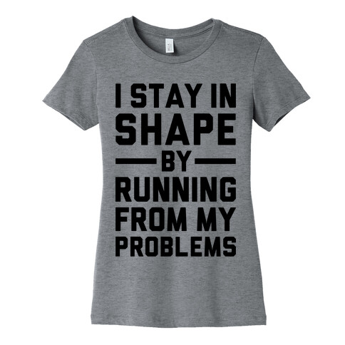 Running From My Problems Womens T-Shirt