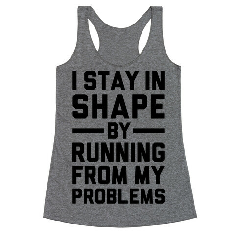 Running From My Problems Racerback Tank Top