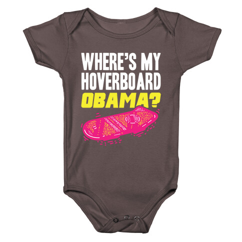 Where's My Hoverboard OBAMA? Baby One-Piece
