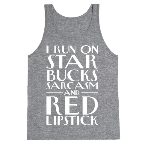 Starbucks, Sarcasm, And Red Lipstick Tank Top