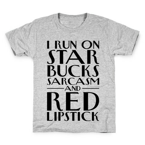 Starbucks, Sarcasm, And Red Lipstick Kids T-Shirt