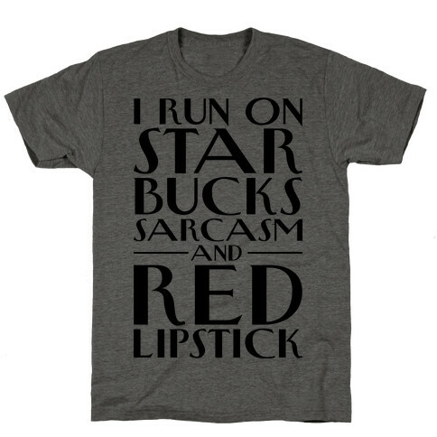 Starbucks, Sarcasm, And Red Lipstick T-Shirt