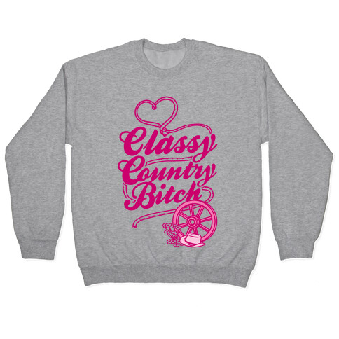 Classy Country Bitch Pullover
