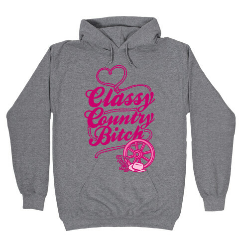Classy Country Bitch Hooded Sweatshirt