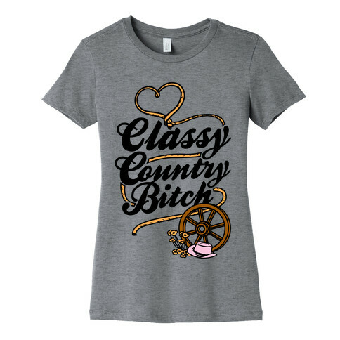 Classy Country Bitch Womens T-Shirt