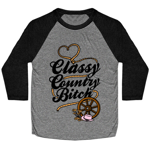 Classy Country Bitch Baseball Tee