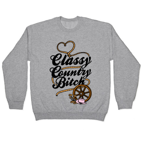 Classy Country Bitch Pullover