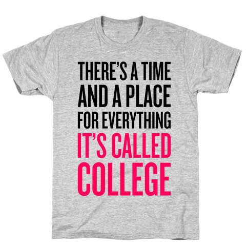 A Time And A Place For Everything T-Shirt
