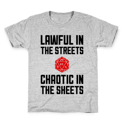 Lawful In The Streets, Chaotic In The Streets Kids T-Shirt