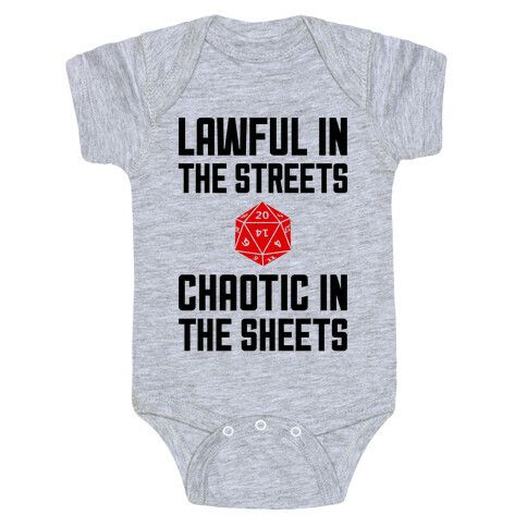 Lawful In The Streets, Chaotic In The Streets Baby One-Piece