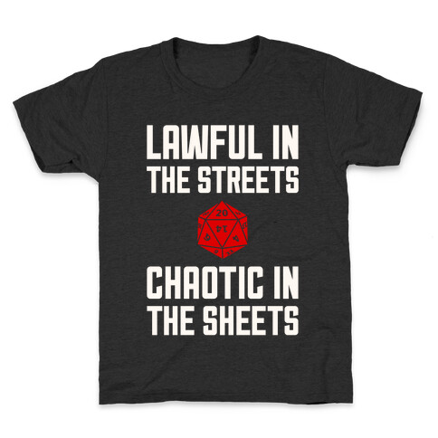 Lawful In The Streets, Chaotic In The Streets Kids T-Shirt