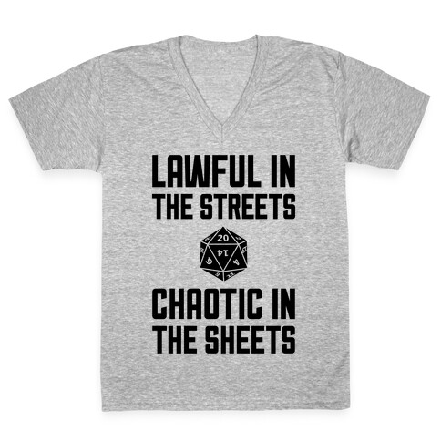 Lawful In The Streets, Chaotic In The Streets V-Neck Tee Shirt