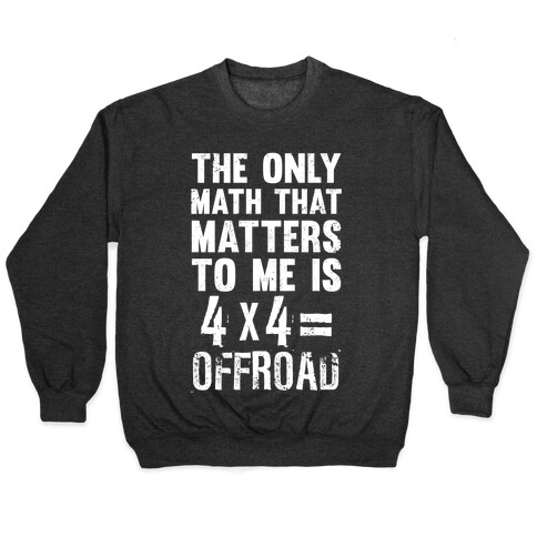 4 X 4 = Offroad! (The Only Math That Matters) Pullover